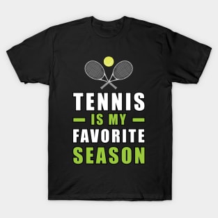 Tennis Is My Favorite Season T-Shirt